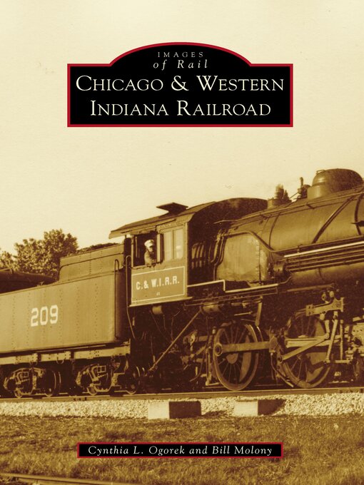 Title details for Chicago & Western Indiana Railroad by Cynthia L. Ogorek - Wait list